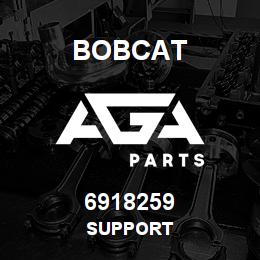 6918259 Bobcat SUPPORT | AGA Parts