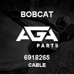 6918265 Bobcat CABLE | AGA Parts