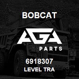 6918307 Bobcat LEVEL TRA | AGA Parts