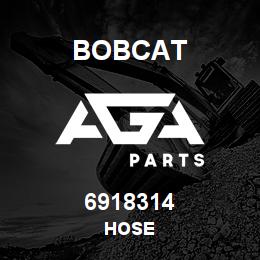 6918314 Bobcat HOSE | AGA Parts