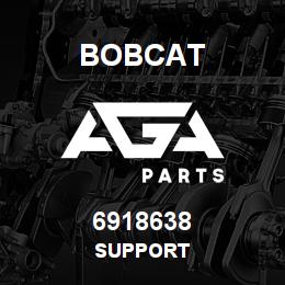 6918638 Bobcat SUPPORT | AGA Parts