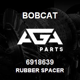 6918639 Bobcat RUBBER SPACER | AGA Parts