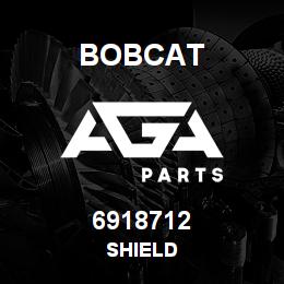 6918712 Bobcat SHIELD | AGA Parts
