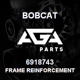 6918743 Bobcat FRAME REINFORCEMENT KIT | AGA Parts