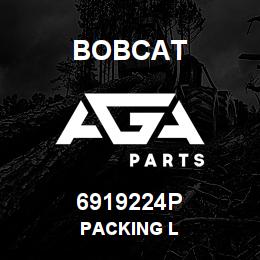 6919224P Bobcat PACKING L | AGA Parts