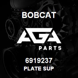 6919237 Bobcat PLATE SUP | AGA Parts