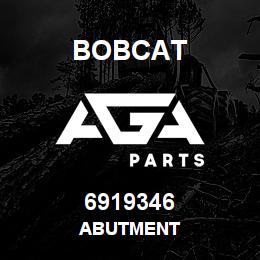 6919346 Bobcat ABUTMENT | AGA Parts