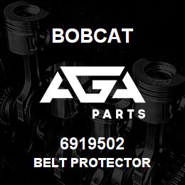 6919502 Bobcat BELT PROTECTOR | AGA Parts