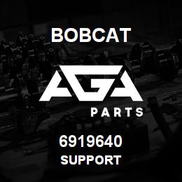 6919640 Bobcat SUPPORT | AGA Parts