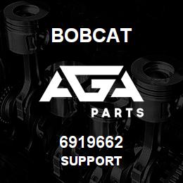 6919662 Bobcat SUPPORT | AGA Parts