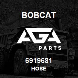 6919681 Bobcat HOSE | AGA Parts