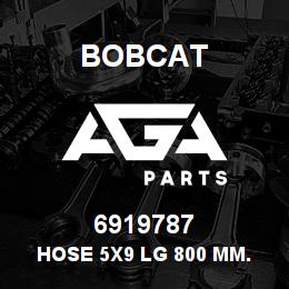 6919787 Bobcat HOSE 5X9 LG 800 MM. | AGA Parts