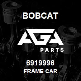 6919996 Bobcat FRAME CAR | AGA Parts