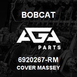 6920267-RM Bobcat COVER MASSEY | AGA Parts
