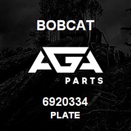 6920334 Bobcat PLATE | AGA Parts
