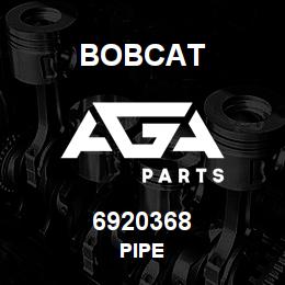 6920368 Bobcat PIPE | AGA Parts