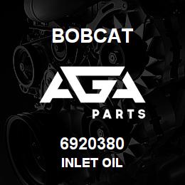 6920380 Bobcat INLET OIL | AGA Parts