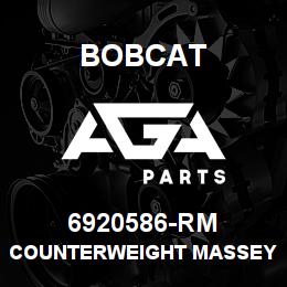 6920586-RM Bobcat COUNTERWEIGHT MASSEY | AGA Parts