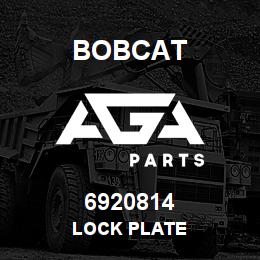 6920814 Bobcat LOCK PLATE | AGA Parts