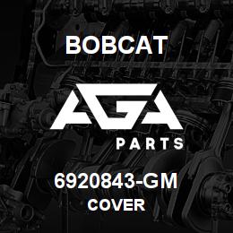 6920843-GM Bobcat COVER | AGA Parts