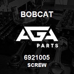 6921005 Bobcat SCREW | AGA Parts