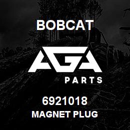 6921018 Bobcat MAGNET PLUG | AGA Parts