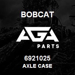 6921025 Bobcat AXLE CASE | AGA Parts