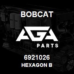 6921026 Bobcat HEXAGON B | AGA Parts