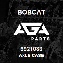 6921033 Bobcat AXLE CASE | AGA Parts
