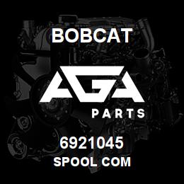6921045 Bobcat SPOOL COM | AGA Parts