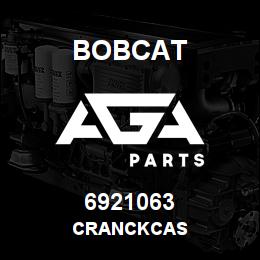 6921063 Bobcat CRANCKCAS | AGA Parts