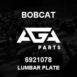 6921078 Bobcat LUMBAR PLATE | AGA Parts