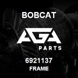 6921137 Bobcat FRAME | AGA Parts