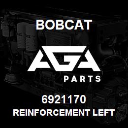 6921170 Bobcat REINFORCEMENT LEFT | AGA Parts