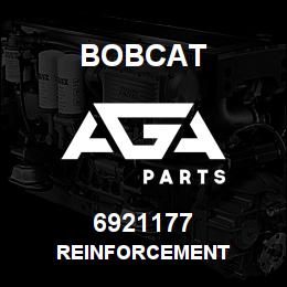 6921177 Bobcat REINFORCEMENT | AGA Parts