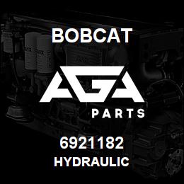 6921182 Bobcat HYDRAULIC | AGA Parts