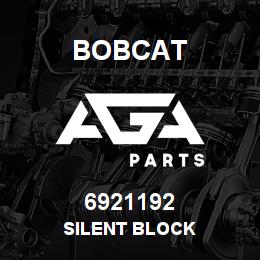 6921192 Bobcat SILENT BLOCK | AGA Parts