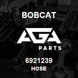 6921239 Bobcat HOSE | AGA Parts