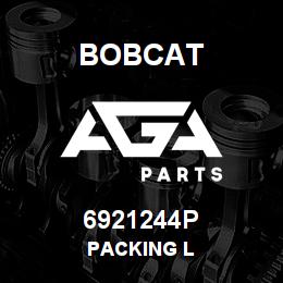6921244P Bobcat PACKING L | AGA Parts