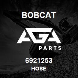 6921253 Bobcat HOSE | AGA Parts