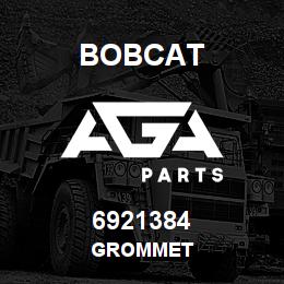6921384 Bobcat GROMMET | AGA Parts