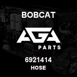 6921414 Bobcat HOSE | AGA Parts