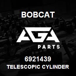 6921439 Bobcat TELESCOPIC CYLINDER | AGA Parts