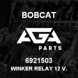 6921503 Bobcat WINKER RELAY 12 V. | AGA Parts