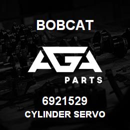 6921529 Bobcat CYLINDER SERVO | AGA Parts