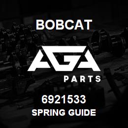 6921533 Bobcat SPRING GUIDE | AGA Parts