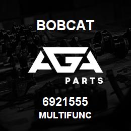 6921555 Bobcat MULTIFUNC | AGA Parts