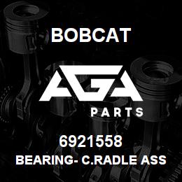 6921558 Bobcat BEARING- C.RADLE ASSY | AGA Parts