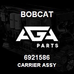 6921586 Bobcat CARRIER ASSY | AGA Parts