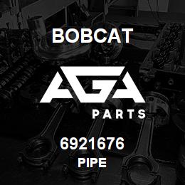 6921676 Bobcat PIPE | AGA Parts